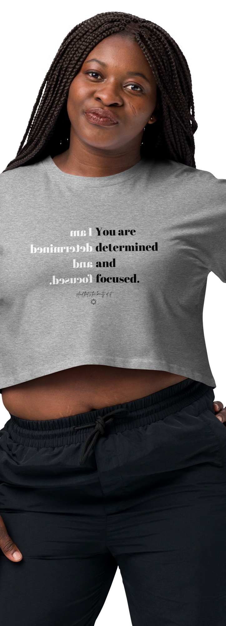 You are determined