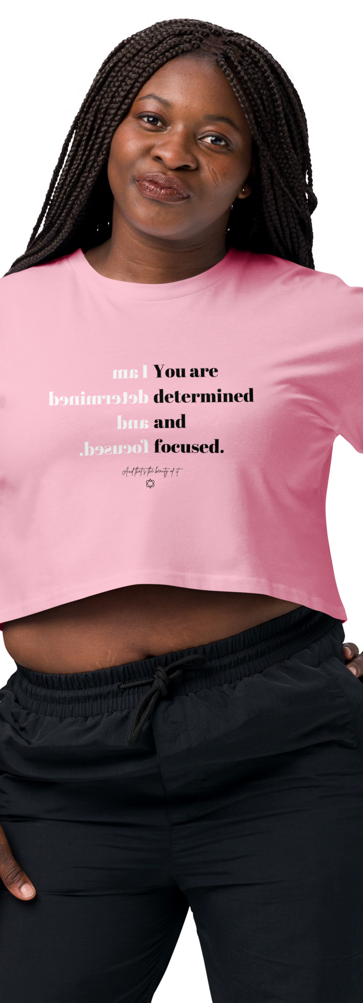 You are determined