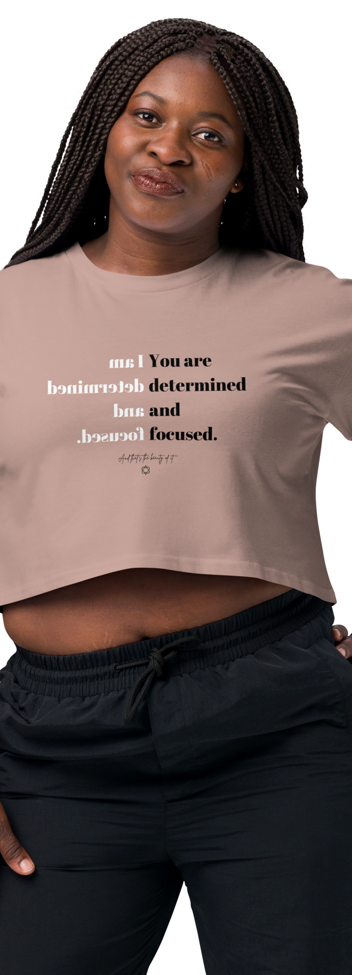 You are determined