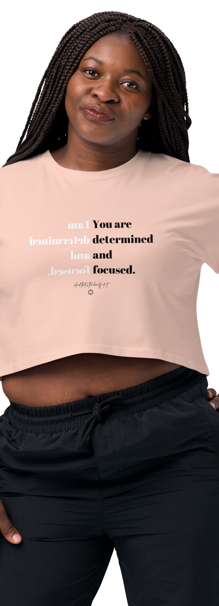 You are determined