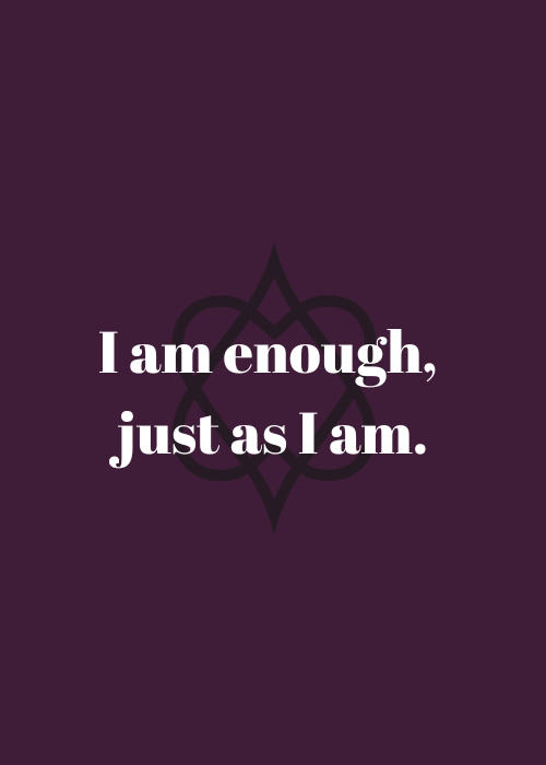 I Am Enough Just As I Am