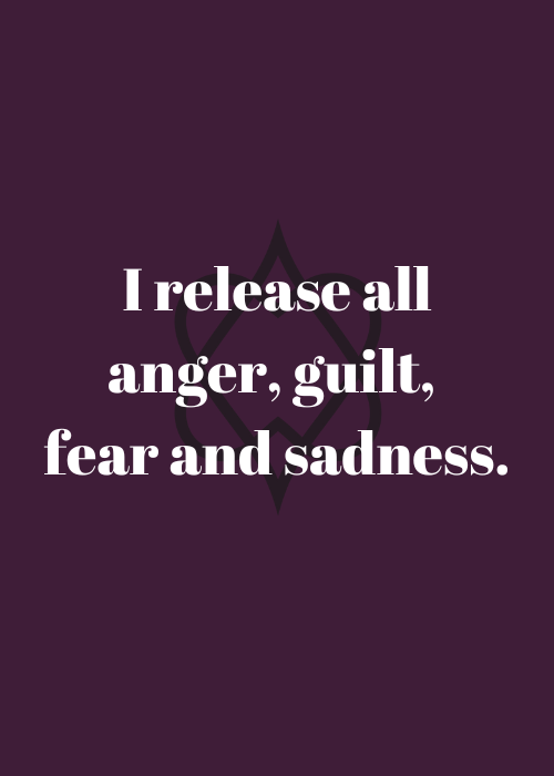 I Release All Anger, Guilt, Sadness, and Fear