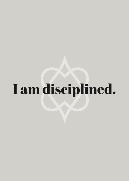 I Am Disciplined