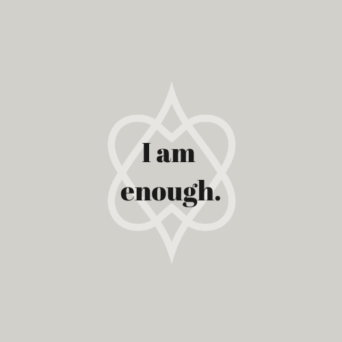 I am enough